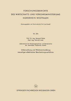 Untersuchung und Weiterentwicklung neuartiger elektrischer Bearbeitungsverfahren