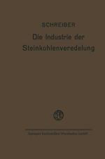 Die Industrie der Steinkohlenveredelung