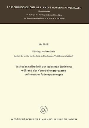 Testfadenmeßtechnik zur indirekten Ermittlung während der Verarbeitungsprozesse auftretender Fadenspannungen