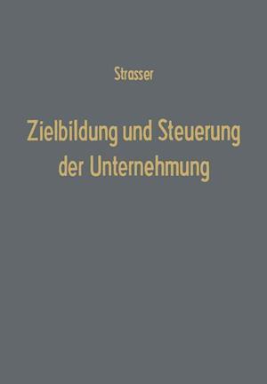 Zielbildung und Steuerung der Unternehmung