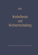 Werbetheorie und Werbeentscheidung