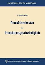 Produktionskosten und Produktionsgeschwindigkeit