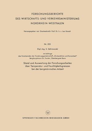 Stand und Auswertung der Forschungsarbeiten über Temperatur- und Feuchtigkeitsgrenzen bei der bergmännischen Arbeit