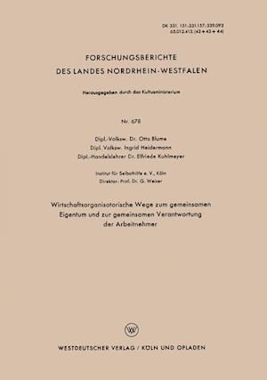 Wirtschaftsorganisatorische Wege Zum Gemeinsamen Eigentum Und Zur Gemeinsamen Verantwortung Der Arbeitnehmer