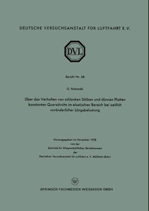 Über das Verhalten von schlanken Stäben und dünnen Platten konstanten Querschnitts im elastischen Bereich bei zeitlich veränderlicher Längsbelastung