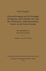 Über die Bewegung und die Störungen der Planeten, wenn dieselben sich nach dem Weberschen elektrodynamischen Gesetz um die Sonne bewegen