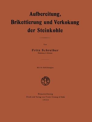 Aufbereitung, Brikettierung und Verkokung der Steinkohle