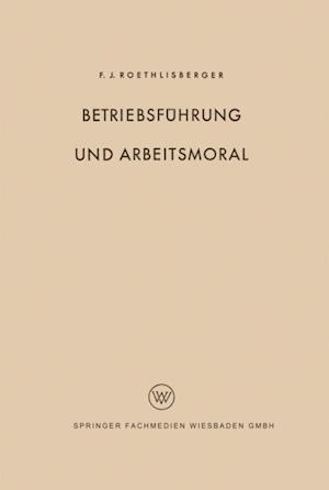 Betriebsführung und Arbeitsmoral