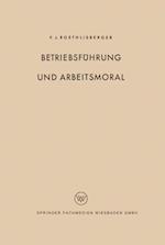 Betriebsführung und Arbeitsmoral