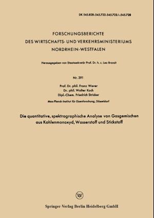 Die quantitative, spektrographische Analyse von Gasgemischen aus Kohlenmonoxyd, Wasserstoff und Stickstoff