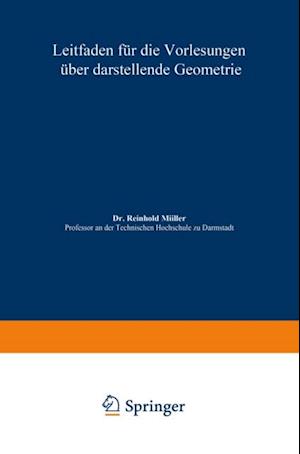 Leitfaden für die Vorlesungen über darstellende Geometrie