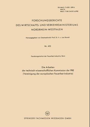 Die Arbeiten der Technisch-wissenschaftlichen Kommission der PRE (Vereinigung der Europäischen Feuerfest-Industrie)