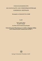 Untersuchung der Altersneigung von weichen unlegierten Stählen durch Härteprüfung bei Temperaturen bis 300° C