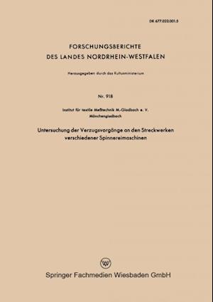 Untersuchung der Verzugsvorgänge an den Streckwerken verschiedener Spinnereimaschinen