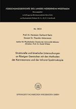 Strukturelle und kinetische Untersuchungen an flüssigen Gemischen mit den Methoden der Kernresonanz und der Infrarot-Spektroskopie