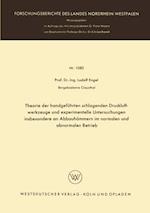 Theorie der handgeführten schlagenden Druckluftwerkzeuge und experimentelle Untersuchungen insbesondere an Abbauhämmern im normalen und abnormalen Betrieb