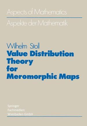 Value Distribution Theory for Meromorphic Maps