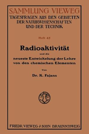 Radioaktivität und die neueste Entwickelung der Lehre von den chemischen Elementen