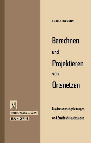 Berechnen und Projektieren von Ortsnetzen, Niederspannungsleitungen und Straßenbeleuchtungen