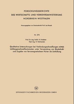 Qualitative Untersuchungen bei Verbindungsschweißungen mittels Lichtbogenschweißautomaten unter Verwendung von Blankdraht und Zugabe von ferromagnetischem Pulver als Umhüllung