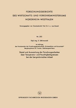 Stand und Auswertung der Forschungsarbeiten über Temperatur- und Feuchtigkeitsgrenzen bei der bergmännischen Arbeit