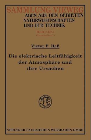 Die elektrische Leitfähigkeit der Atmosphäre und ihre Ursachen