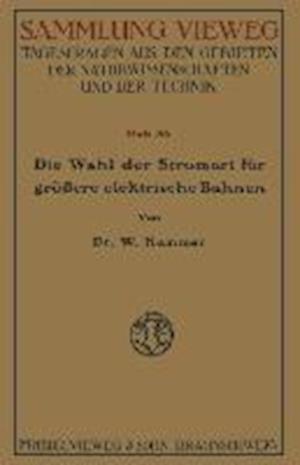 Die Wahl der Stromart für größere elektrische Bahnen
