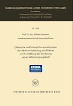 Chemische Und Biologische Auswirkungen Der Abwasserbelastung Des Rheines Und Feststellung Der Minderung Seiner Selbstreinigungskraft