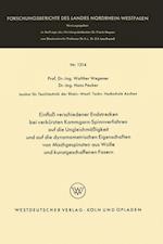 Einfluß Verschiedener Endstrecken Bei Verkürzten Kammgarn-Spinnverfahren Auf Die Ungleichmäßigkeit Und Auf Die Dynamometrischen Eigenschaften Von Misc