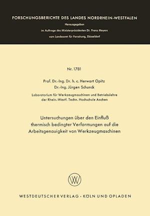 Untersuchungen über den Einfluß thermisch bedingter Verformungen auf die Arbeitsgenauigkeit von Werkzeugmaschinen