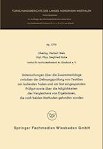 Untersuchungen über die Zusammenhänge zwischen der Dehnungsprüfung von Textilien am laufenden Faden und am fest eingespannten Prüfgut sowie über die Möglichkeiten des Vergleichens von Ergebnissen, die nach beiden Methoden gefunden wurden