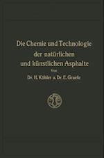 Die Chemie und Technologie der Natürlichen und Künstlichen Asphalte