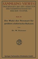 Die Wahl der Stromart für größere elektrische Bahnen