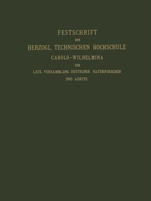 Fest-Schrift der Herzoglichen Technischen Hochschule Carolo-Wilhelmina