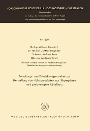 Forschungs- und Entwicklungsarbeiten zur Herstellung von Holzspanplatten aus Sägespänen und gleichartigem Abfallholz