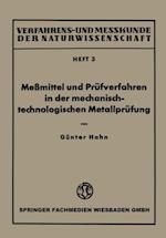 Meßmittel und Prüfverfahren in der mechanisch-technologischen Metallprüfung