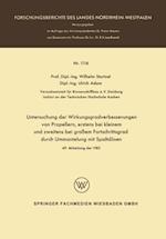 Untersuchung der Wirkungsgradverbesserungen von Propellern, erstens bei kleinem und zweitens bei großem Fortschrittsgrad durch Ummantelung mit Spaltdüsen