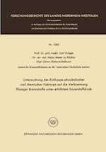 Untersuchung des Einflusses physikalischer und chemischer Faktoren auf die Verbrennung flüssiger Brennstoffe unter erhöhtem Sauerstoffdruck