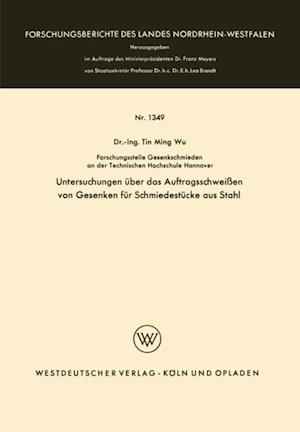 Untersuchungen über das Auftragsschweißen von Gesenken für Schmiedestücke aus Stahl