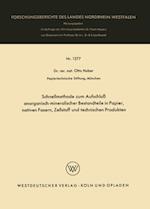 Schnellmethode zum Aufschluß anorganisch-mineralischer Bestandteile in Papier, nativen Fasern, Zellstoff und technischen Produkten