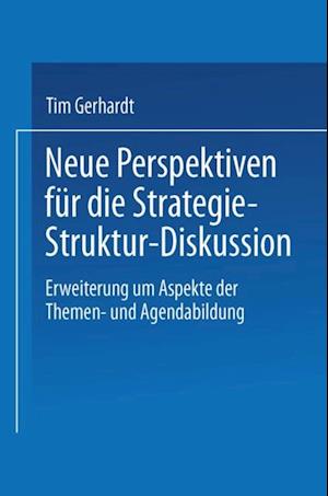 Neue Perspektiven für die Strategie-Struktur-Diskussion