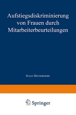 Aufstiegsdiskriminierung von Frauen durch Mitarbeiterbeurteilungen