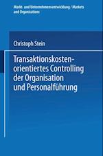 Transaktionskostenorientiertes Controlling der Organisation und Personalführung