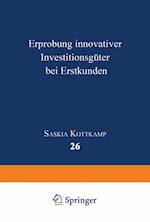 Erprobung innovativer Investitionsgüter bei Erstkunden