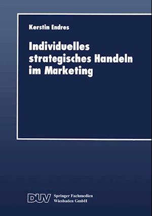 Individuelles strategisches Handeln im Marketing