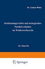 Abstimmungsverbot und strategisches Parallelverhalten im Wettbewerbsrecht