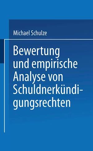 Bewertung und empirische Analyse von Schuldnerkündigungsrechten