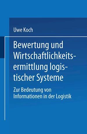 Bewertung und Wirtschaftlichkeitsermittlung logistischer Systeme