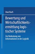 Bewertung und Wirtschaftlichkeitsermittlung logistischer Systeme