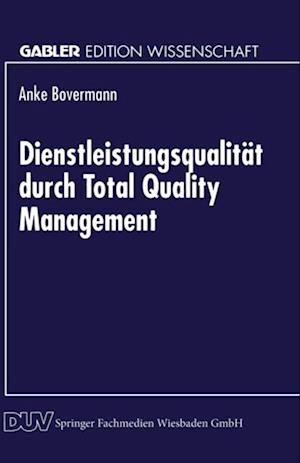 Dienstleistungsqualität durch Total Quality Management